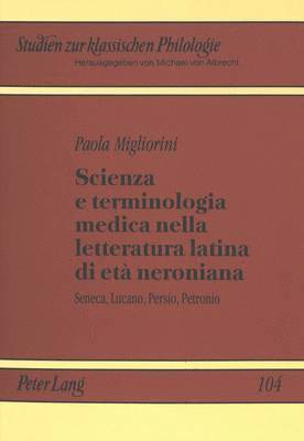 Scienza E Terminologia Medica Nella Letteratura Latina Di Et Neroniana 1