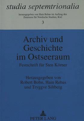 Archiv Und Geschichte Im Ostseeraum 1