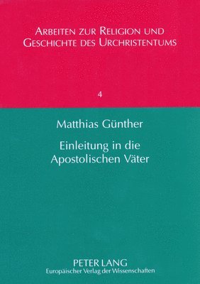 Einleitung in Die Apostolischen Vaeter 1