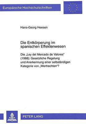 bokomslag Die Entkoerperung Im Spanischen Effektenwesen