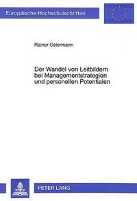 bokomslag Der Wandel Von Leitbildern Bei Managementstrategien Und Personellen Potentialen