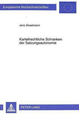 bokomslag Kartellrechtliche Schranken Der Satzungsautonomie