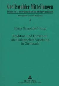 bokomslag Tradition Und Fortschritt Archaeologischer Forschung in Greifswald