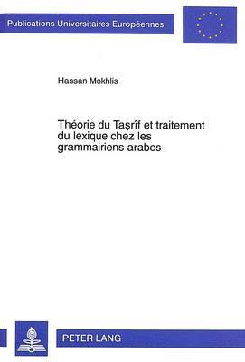 Thorie Du Tasrf Et Traitement Du Lexique Chez Les Grammairiens Arabes 1