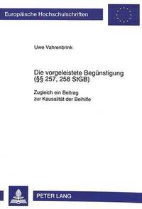 bokomslag Die Vorgeleistete Beguenstigung ( 257, 258 Stgb)