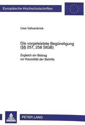 bokomslag Die Vorgeleistete Beguenstigung ( 257, 258 Stgb)