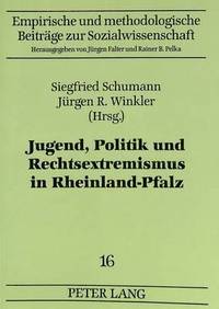 bokomslag Jugend, Politik Und Rechtsextremismus in Rheinland-Pfalz