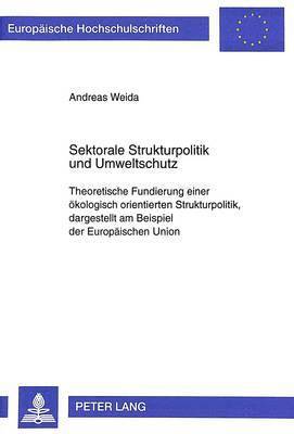 bokomslag Sektorale Strukturpolitik Und Umweltschutz