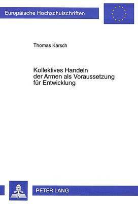 bokomslag Kollektives Handeln Der Armen ALS Voraussetzung Fuer Entwicklung