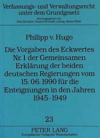 bokomslag Die Vorgaben Des Eckwertes Nr. 1 Der Gemeinsamen Erklaerung Der Beiden Deutschen Regierungen Vom 15.06.1990 Fuer Die Enteignungen in Den Jahren 1945-1949