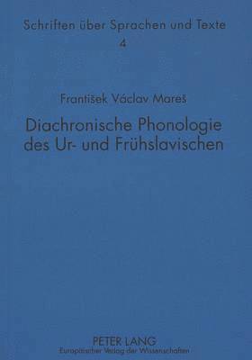 Diachronische Phonologie Des Ur- Und Fruehslavischen 1