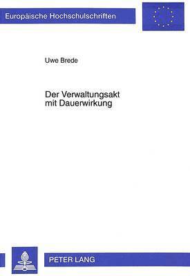 Der Verwaltungsakt Mit Dauerwirkung 1