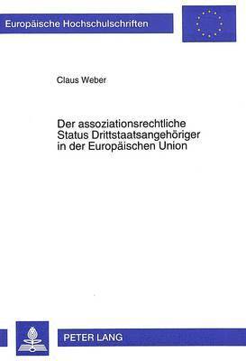 Der Assoziationsrechtliche Status Drittstaatsangehoeriger in Der Europaeischen Union 1