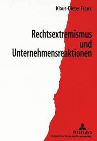 bokomslag Rechtsextremismus Und Unternehmensreaktionen