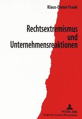 Rechtsextremismus Und Unternehmensreaktionen 1