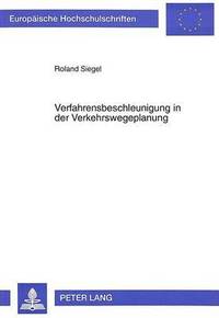 bokomslag Verfahrensbeschleunigung in Der Verkehrswegeplanung