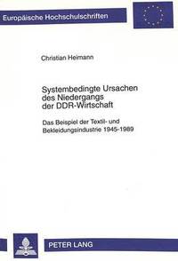 bokomslag Systembedingte Ursachen Des Niedergangs Der Ddr-Wirtschaft