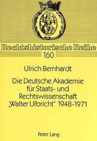 bokomslag Die Deutsche Akademie Fuer Staats- Und Rechtswissenschaft Walter Ulbricht 1948-1971
