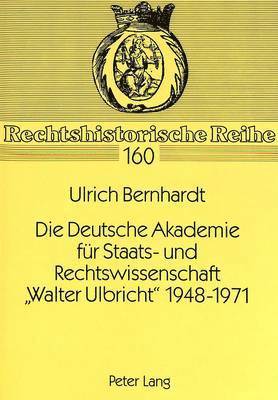 bokomslag Die Deutsche Akademie Fuer Staats- Und Rechtswissenschaft Walter Ulbricht 1948-1971