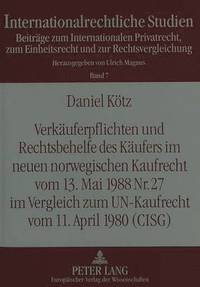 bokomslag Verkaeuferpflichten Und Rechtsbehelfe Des Kaeufers Im Neuen Norwegischen Kaufrecht Vom 13. Mai 1988 Nr. 27 Im Vergleich Zum Un-Kaufrecht Vom 11. April 1980 (Cisg)