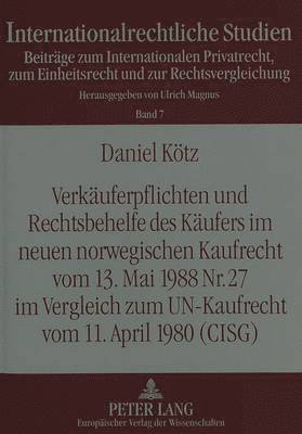 Verkaeuferpflichten Und Rechtsbehelfe Des Kaeufers Im Neuen Norwegischen Kaufrecht Vom 13. Mai 1988 Nr. 27 Im Vergleich Zum Un-Kaufrecht Vom 11. April 1980 (Cisg) 1