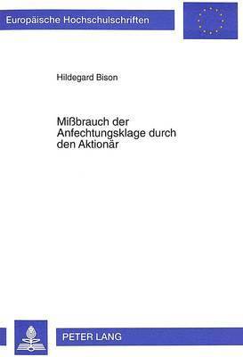 Mibrauch Der Anfechtungsklage Durch Den Aktionaer 1