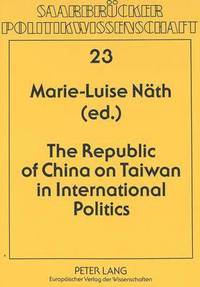 bokomslag Republic of China on Taiwan in International Politics