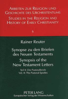 Synopse Zu Den Briefen Des Neuen Testaments Synopsis of the New Testament Letters