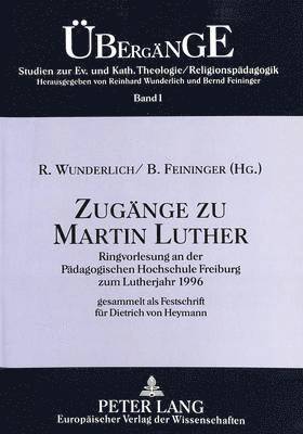 Reinhard Wunderlich, Bernd Feininger - Zugaenge Zu Martin Luther, Häftad