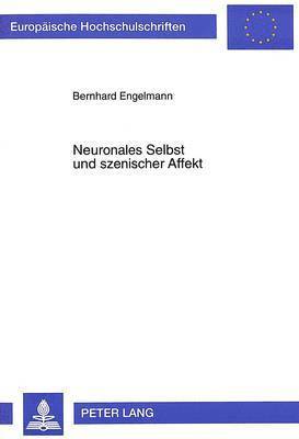 Neuronales Selbst Und Szenischer Affekt 1