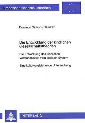 bokomslag Die Entwicklung Der Kindlichen Gesellschaftstheorien