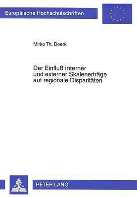 bokomslag Der Einflu Interner Und Externer Skalenertraege Auf Regionale Disparitaeten