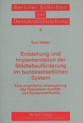 Entstehung Und Implementation Der Staedtebaufoerderung Im Bundesstaatlichen System 1