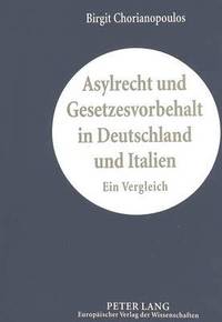 bokomslag Asylrecht Und Gesetzesvorbehalt in Deutschland Und Italien