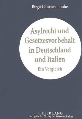 Asylrecht Und Gesetzesvorbehalt in Deutschland Und Italien 1