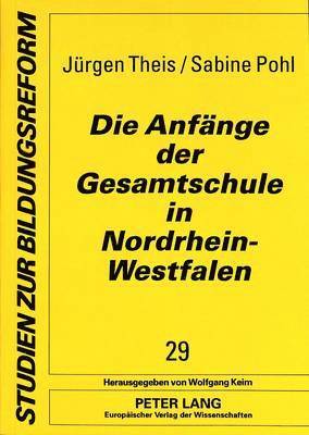 bokomslag Die Anfaenge Der Gesamtschule in Nordrhein-Westfalen