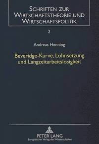 bokomslag Beveridge-Kurve, Lohnsetzung Und Langzeitarbeitslosigkeit