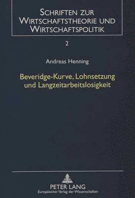 bokomslag Beveridge-Kurve, Lohnsetzung Und Langzeitarbeitslosigkeit