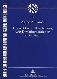 bokomslag Die Rechtliche Absicherung Von Direktinvestitionen in Albanien