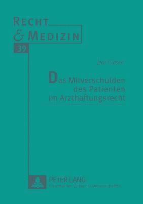 bokomslag Das Mitverschulden des Patienten im Arzthaftungsrecht