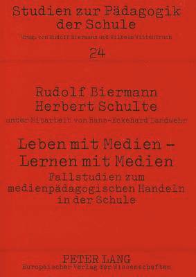 bokomslag Leben Mit Medien - Lernen Mit Medien- Fallstudien Zum Medienpaedagogischen Handeln in Der Schule