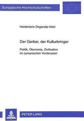 bokomslag Der Gerber, Der Kulturbringer