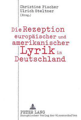 bokomslag Die Rezeption Europaeischer Und Amerikanischer Lyrik in Deutschland