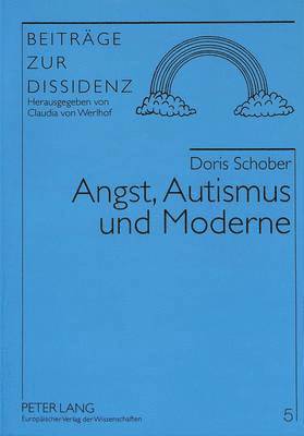 Angst, Autismus Und Moderne 1