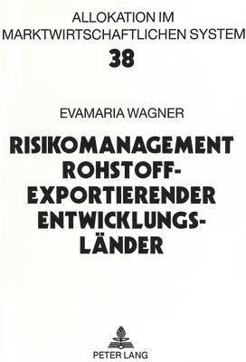 Risikomanagement Rohstoffexportierender Entwicklungslaender 1