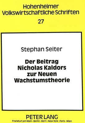 bokomslag Der Beitrag Nicholas Kaldors Zur Neuen Wachstumstheorie