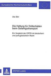 bokomslag Die Haftung Fuer Drittschaeden Beim Gefahrguttransport