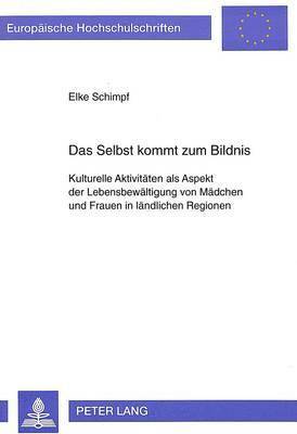 bokomslag Das Selbst Kommt Zum Bildnis