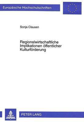 bokomslag Regionalwirtschaftliche Implikationen Oeffentlicher Kulturfoerderung