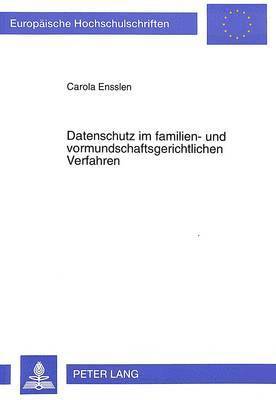 bokomslag Datenschutz Im Familien- Und Vormundschaftsgerichtlichen Verfahren